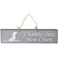 D&eacute;coration sur Grenoble : Tableaux, toiles Qualiart Plaque d&eacute;corative en bois grise - J'habite chez Mon Chien Gris Unique. . Maison > Tableaux, toiles.