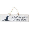 Tableaux, toiles Qualiart Plaque en bois blanche - J'habite chez Mon Chien