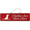 D&eacute;coration sur Grenoble : Tableaux, toiles Qualiart Plaque d&eacute;corative en bois rouge - J'habite chez Mon Chien Rouge Unique. . Maison > Tableaux, toiles.