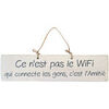 Tableaux, toiles Qualiart Plaque d&eacute;corative en bois blanc - Ce n'est pas le wifi Blanc Unique. . Maison > Tableaux, toiles.
