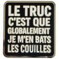 Broches Clj Charles Le Jeune Pin's Le truc c'est que globalement je m'en bats les cou Blanc Grenoble