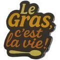 Broches Clj Charles Le Jeune Pin's Le gras c'est la vie! Orange Grenoble