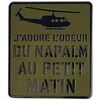 Broches Clj Charles Le Jeune Pin's J'adore l'odeur du Napalm au petit matin Vert