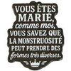 Broches Clj Charles Le Jeune Pin's Vous &ecirc;tes mari&eacute;, comme moi, vous savez que la mons Noir