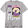 T-shirt South Park So Stupid