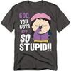 T-shirt South Park So Stupid