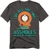 T-shirt South Park You Assholes Never Remember!