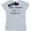 T-shirt Friends We Were On A Break