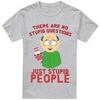 T-shirt South Park No Stupid Questions