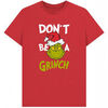 T-shirt The Grinch Don't Be A Grinch